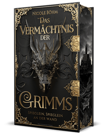 Das Vermächtnis der Grimms – Spieglein, Spieglein an der Wand - Schmuckausgabe - Nicole Böhm | Drachenmond Verlag